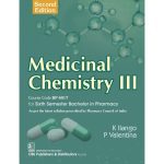 Medicinal Chemistry III, Course Code BP 601T for Sixth Semester Bachelor in Pharmacy 2/e 2025 by K. Ilango