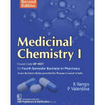 Medicinal Chemistry I, Course Code BP 402T for Fourth Semester Bachelor in Pharmacy 2/e 2025 by K. Ilango
