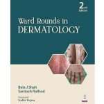 Ward Rounds in Dermatology by Bela J Shah 2/e 2026