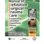 Manual Of Definitive Surgical Trauma Care Incorporating Definitive Anaesthetic Trauma Care by Kenneth D Boffard 6/e 2024
