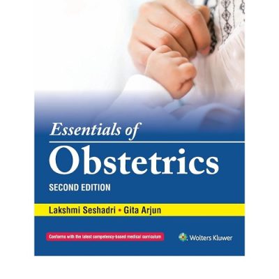 Essentials of Obstetrics by Lakshmi Seshadri 2/e 2020