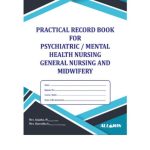 Practical Record Book for Psychiatric/Mental Health Nursing General and Midwifery by Sujatha M 1/e 2021