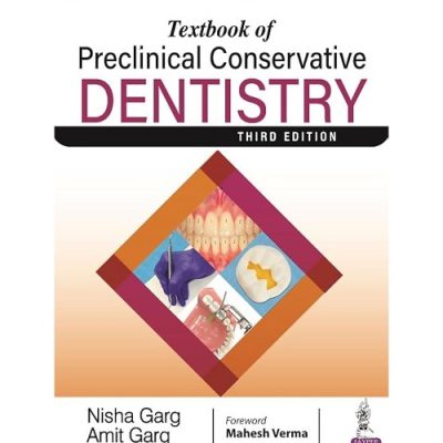 Textbook of Preclinical Conservative Dentistry by Nisha Garg 3/e 2022