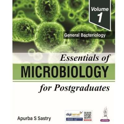 Essentials of Microbiology for Postgraduates - General Bacteriology (Vol.1) by Apurba S Sastry 1/e 2026