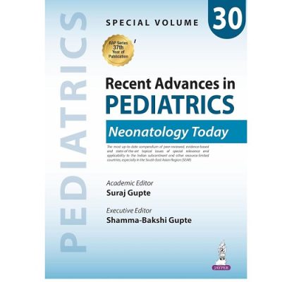 Recent Advances in Pediatrics (Special Volume 30) Neonatology by Suraj Gupte 1/e 2026