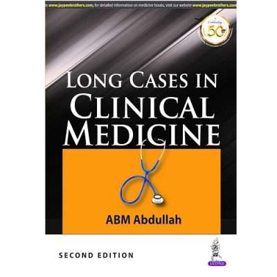 Long Cases in Clinical Medicine by ABM Abdullah 2/e 2019