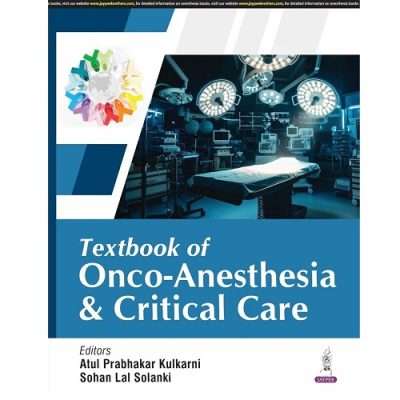 Textbook of Onco-Anesthesia & Critical Care by Atul Prabhakar Kulkarni 1/e 2025