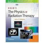 Khan’s The Physics of Radiation Therapy by Gibbons J P 6/e 2020