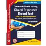 Community Health Nursing Clinical Experience Record Book Basic BSc Nursing Programme 7th Sem by Prof S Vijayamalar