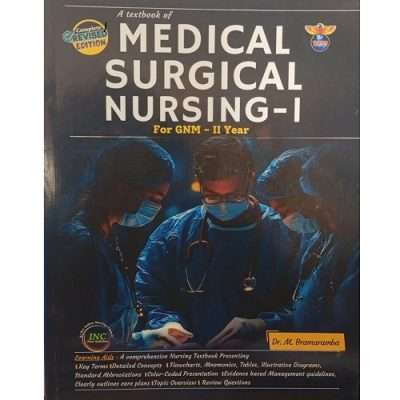 A Textbook of Medical Surgical Nursing -1 for GNM - 2nd year by Dr. M Brahmaramba